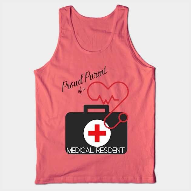 Proud parent of a Medical Resident Tank Top by DD Ventures